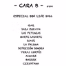 Cara B - 200 / Especial BBK Live 2026