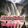 The Mythic Age 15：A Catastrophic Flood