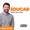 La escuela no basta. Esto sí | EP. 114