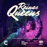 Las Reinas de Queens | 3. Las reinas del escenario