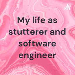 My life as stutterer and software engineer