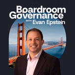 Boardroom Governance with Evan Epstein