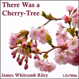 There Was a Cherry-Tree