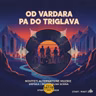 OD VARDARA PA DO TRIGLAVA # 121