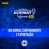 Acrimat Informa #211 - Boi Gordo, Confinamento e Exportação