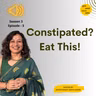 S3 E3 पोट साफ होत नाही ? हे खा ! I Constipated? Eat This!