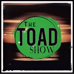 The Toad Show