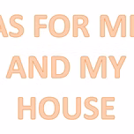 As for me and my house