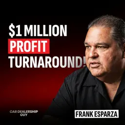 "The Million Dollar Swing!" How One GM Drove $1M in Profit Growth in a Year & The Numbers Behind It | Frank Esparza, General Manager at Tracy Honda
