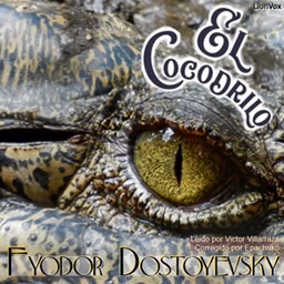 cocodrilo, El by Fyodor Dostoyevsky (1821 - 1881)