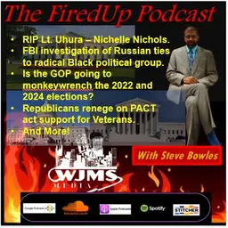 FiredUp Ep 134 - Nichelle Nichols, Russia and more GOP