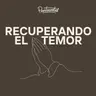 Recuperando el Temor - Daniel Tejada.