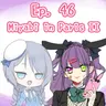 Ep. 46 - Miyabi in Pairs(Part 2)