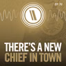 There's a New Chief in Town
