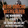 4.05 Die Normannen - Die Söhne Willhelms und ihr geteiltes Reich