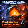 Episodio 8 - Temporada 2026 - El núcleo terrestre y el Infierno oscuro