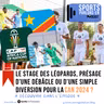 Le stage des Léopards, présage d'une débâcle ou d'une simple diversion pour la CAN 2024 ?