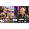 140 - Zašto su ljudi zli