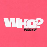 Who? Weekly