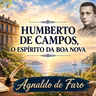 Humberto de Campos, O espírito da boa nova, com Agnaldo de Faro