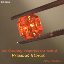 Chemistry, Properties and Tests of Precious Stones