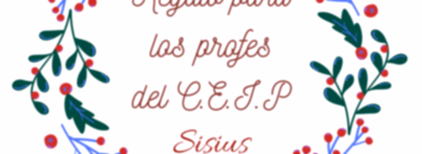 Mensajes con regalos para los profes del C.E.I.P "Sisius"