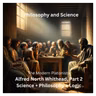 Alfred North Whitehead, Part 2: The Mathematician Who Added Plato to Modern Science
