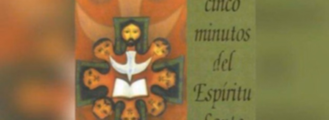 Los Cinco Minutos del Espíritu Santo