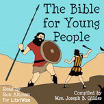 Bible for Young People, The by Gwendolen Jackson Gilder (1865 - 1949)