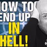 6473 How to End Up in HELL! Listener Questions