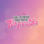 De Todo Menos Perfectas HN