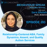 Relationship-Centered ABA, Clinical Humility, and Building Better Systems with Dr. Sara Silsilah