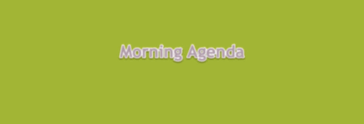 News @ 7 / Morning Agenda