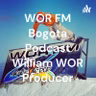 Bogota DC WOR FM Bogota Rock y Pop William WOR Producer