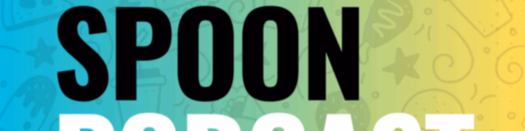 The Spoon Podcast