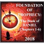 "Prophecy -The Foundation: Daniel Chapters 1-6" (2018)