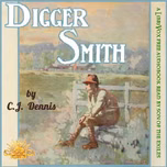 Digger Smith by C. J. Dennis (1876 - 1938)