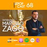 ENTREVISTA: MARCELO ZAGO | LEPOPCAST 68