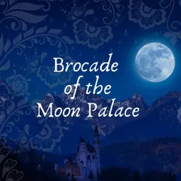 Encore #5: Brocade of the Moon Palace