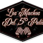 Machos Del Quinto Patio