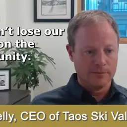 Podcast #227: Taos Ski Valley CEO John Kelly