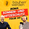 341 - Rollladen, Raffstoren oder Textilscreens? Sonnenschutz von ROMA mit Tobias Löhner
