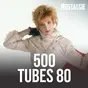 Nostalgie - 500 Tubes 80