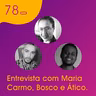 Webitcast #78 - Entrevista com Ático Mismana, Maria Carmo e João Bosco (Cardanistas)