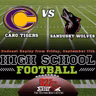 HS Football - Caro at Sandusky: Podcast Replay 9-11-2026