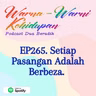 EP265. Setiap Pasangan Adalah Berbeza.