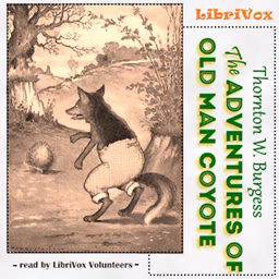 Adventures of Old Man Coyote (version 2), The by Thornton W. Burgess (1874 - 1965)