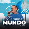 EU VENCI O MUNDO | Pr. Jeferson Gonçalves
