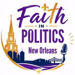 Faith In Politics New Orleans
