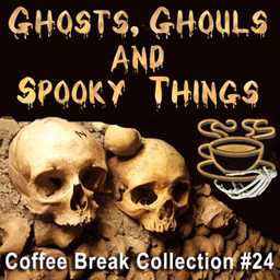 Coffee Break Collection 024 - Ghosts, Ghouls and Spooky Things by Various